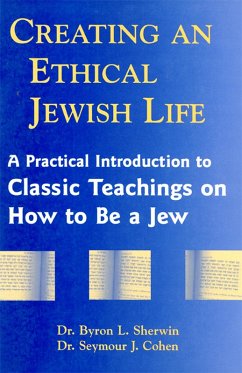 Creating an Ethical Jewish Life (eBook, ePUB) - Sherwin, Byron L.; Cohen, Seymour