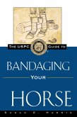 The USPC Guide to Bandaging Your Horse (eBook, ePUB)