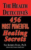 The Health Detective's 456 Most Powerful Healing Secrets (eBook, ePUB)