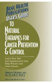 User's Guide to Natural Therapies for Cancer Prevention and Control (eBook, ePUB)