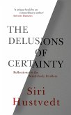 The Delusions of Certainty (eBook, ePUB)