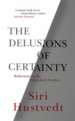 The Delusions of Certainty (eBook, ePUB) - Hustvedt, Siri