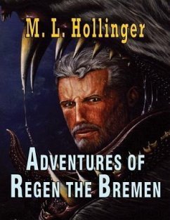 The Adventures of Regen the Bremen (eBook, ePUB) - Hollinger, M. L.