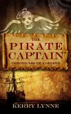 The Pirate Captain Chronicles of a Legend (The Pirate Captain, The Chronicles of a Legend, #1) (eBook, ePUB)
