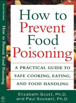 How to Prevent Food Poisoning (eBook, ePUB) - Scott, Elizabeth; Sockett, Paul