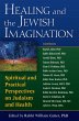 Healing and the Jewish Imagination... - Bild 1