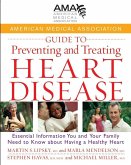 American Medical Association Guide to Preventing and Treating Heart Disease (eBook, ePUB)