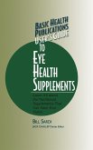 User's Guide to Eye Health Supplements (eBook, ePUB)