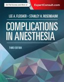 Complications in Anesthesia E-Book (eBook, ePUB) Complications in Anesthesia E-Book (eBook, ePUB)