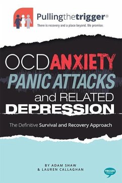 Pullingthetrigger(R) OCD, Anxiety, Panic Attacks and Related Depression (eBook, ePUB) - Shaw, Adam