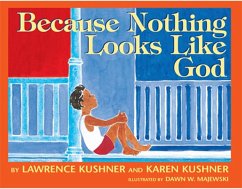 Because Nothing Looks Like God (eBook, ePUB) - Kushner, Lawrence; Kushner, Karen