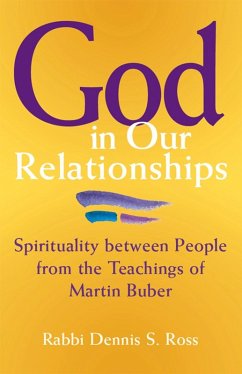 God in Our Relationships (eBook, ePUB) - Ross, Rabbi Dennis S.
