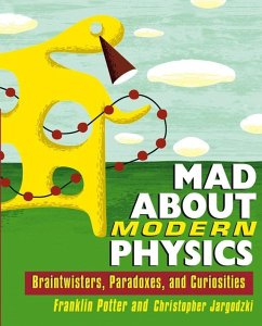 Mad About Modern Physics (eBook, ePUB) - Potter, Franklin; Jargodzki, Christopher