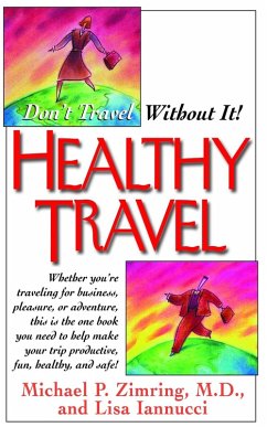 Healthy Travel (eBook, ePUB) - Zimring, Michael P.; Iannucci, Lisa