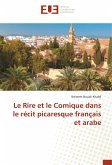 Le Rire et le Comique dans le récit picaresque français et arabe