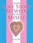 A Simple Love Story Between Me and Myself (eBook, ePUB)