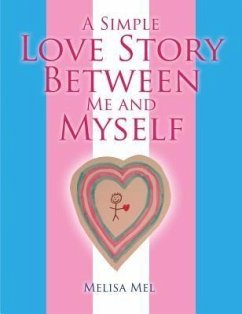 A Simple Love Story Between Me and Myself (eBook, ePUB) - Mel, Melisa