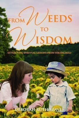 From Weeds to Wisdom (eBook, ePUB) From Weeds to Wisdom (eBook, ePUB)