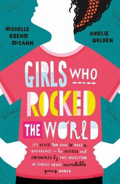 Girls Who Rocked The World (eBook, ePUB) - Roehm McCann, Michelle; Welden, Amelie