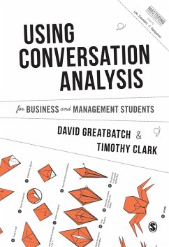 Using Conversation Analysis for Business and Management Students (eBook, PDF) - Greatbatch, David; Clark, Timothy