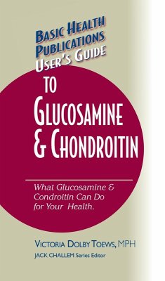 User's Guide to Glucosamine and Chondroitin (eBook, ePUB) - Toews, Victoria Dolby