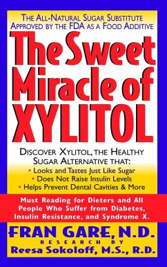 The Sweet Miracle of Xylitol (eBook, ePUB) - Gare, N. D.