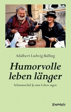 Humorvolle leben länger (eBook, ePUB) - Balling, Adalbert Ludwig