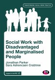 Social Work with Disadvantaged and Marginalised People (eBook, ePUB)