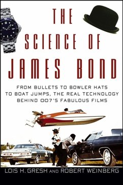 The Science of James Bond (eBook, ePUB) - Gresh, Lois H.; Weinberg, Robert