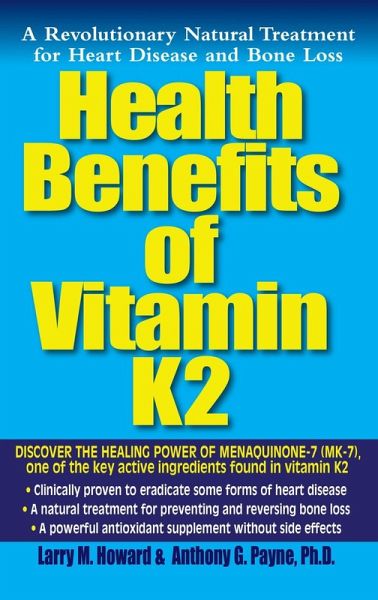 Health Benefits of Vitamin K2 (eBook, ePUB) Health Benefits of Vitamin K2 (eBook, ePUB)