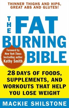 The Fat-Burning Bible (eBook, ePUB) - Shilstone, Mackie