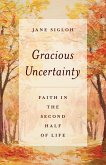 Gracious Uncertainty (eBook, ePUB) Gracious Uncertainty (eBook, ePUB)