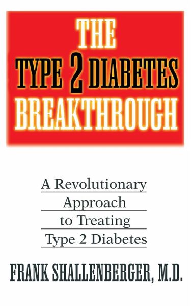 The Type 2 Diabetes Breakthrough (eBook, ePUB) The Type 2 Diabetes Breakthrough (eBook, ePUB)