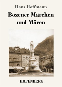 Bozener Märchen und Mären - Hoffmann, Hans
