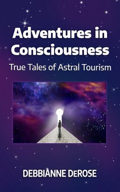 Adventures in Consciousness (eBook, ePUB) - Debbianne