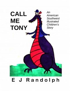 Cover Call Me Tony: An American Southwest Illustrated Children's Story (eBook, ePUB)