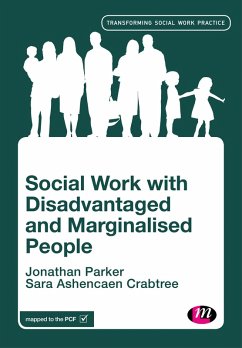 Social Work with Disadvantaged and Marginalised People (eBook, PDF) - Parker, Jonathan; Ashencaen Crabtree, Sara