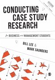 Conducting Case Study Research for Business and Management Students (eBook, PDF)