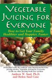 Vegetable Juicing for Everyone (eBook, ePUB)