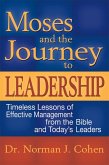 Moses and the Journey to Leadership (eBook, ePUB) Moses and the Journey to Leadership (eBook, ePUB)