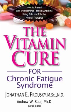 The Vitamin Cure for Chronic Fatigue Syndrome (eBook, ePUB) - Prousky, Jonathan
