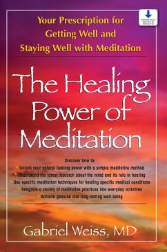 The Healing Power of Meditation (eBook, ePUB) - Weiss, Gabriel S.