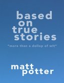 Based On True Stories (eBook, ePUB)