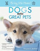 Bring Me Home! Dogs Make Great Pets (eBook, ePUB)