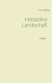 Hölderlins Landschaft Hölderlins Landschaft