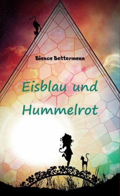 Eisblau und Hummelrot (eBook, ePUB) - Bettermann, Bianca