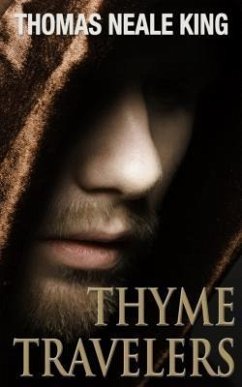 Thyme Travelers (eBook, ePUB) - King, Thomas Neale