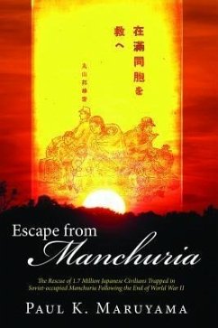 Escape from Manchuria (eBook, ePUB) - Maruyama, Paul K