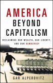 America Beyond Capitalism (eBook, ePUB) America Beyond Capitalism (eBook, ePUB)