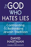 The God Who Hates Lies (eBook, ePUB)